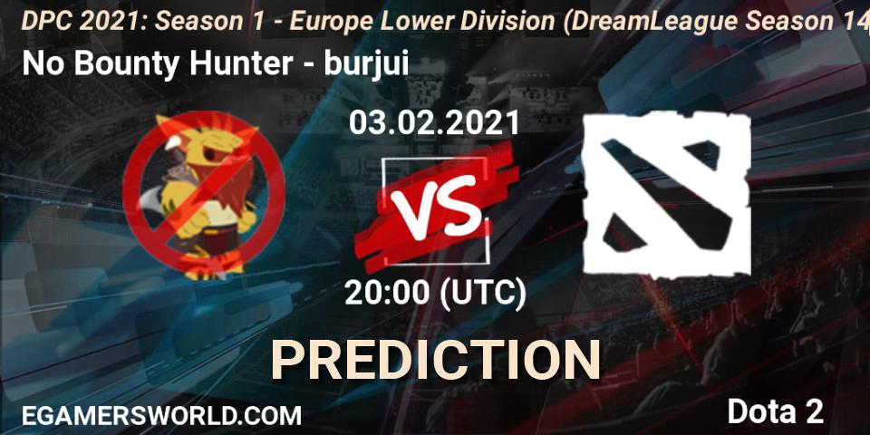 No Bounty Hunter - burjui: прогноз. 03.02.2021 at 19:55, Dota 2, DPC 2021: Season 1 - Europe Lower Division (DreamLeague Season 14)
