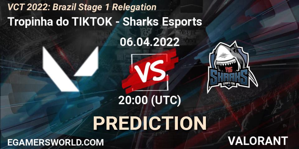 Tropinha do TIKTOK - Sharks Esports: прогноз. 06.04.2022 at 20:00, VALORANT, VCT 2022: Brazil Stage 1 Relegation