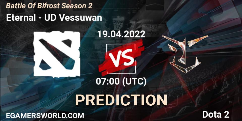 Eternal - UD Vessuwan: прогноз. 19.04.2022 at 07:33, Dota 2, Battle Of Bifrost Season 2