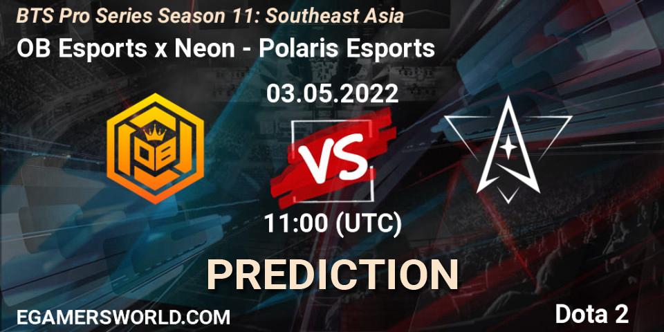 OB Esports x Neon - Polaris Esports: прогноз. 03.05.2022 at 11:14, Dota 2, BTS Pro Series Season 11: Southeast Asia