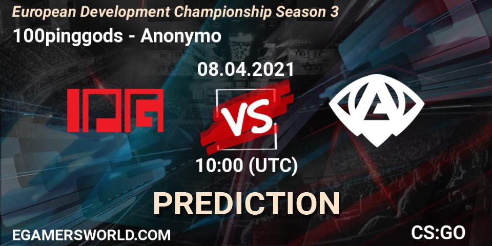 100pinggods - Anonymo: прогноз. 08.04.2021 at 10:00, Counter-Strike (CS2), European Development Championship Season 3
