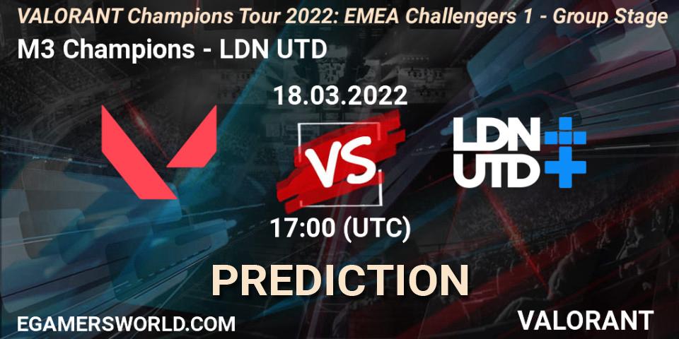 M3 Champions - LDN UTD: прогноз. 18.03.2022 at 17:00, VALORANT, VCT 2022: EMEA Challengers 1 - Group Stage