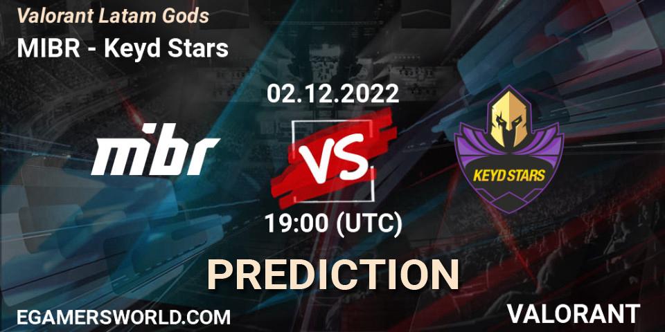 MIBR - Keyd Stars: прогноз. 02.12.2022 at 22:30, VALORANT, Valorant Latam Gods