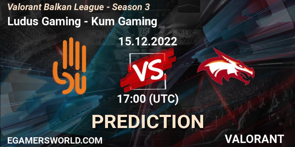 Ludus Gaming - Kum Gaming: прогноз. 15.12.22, VALORANT, Valorant Balkan League - Season 3