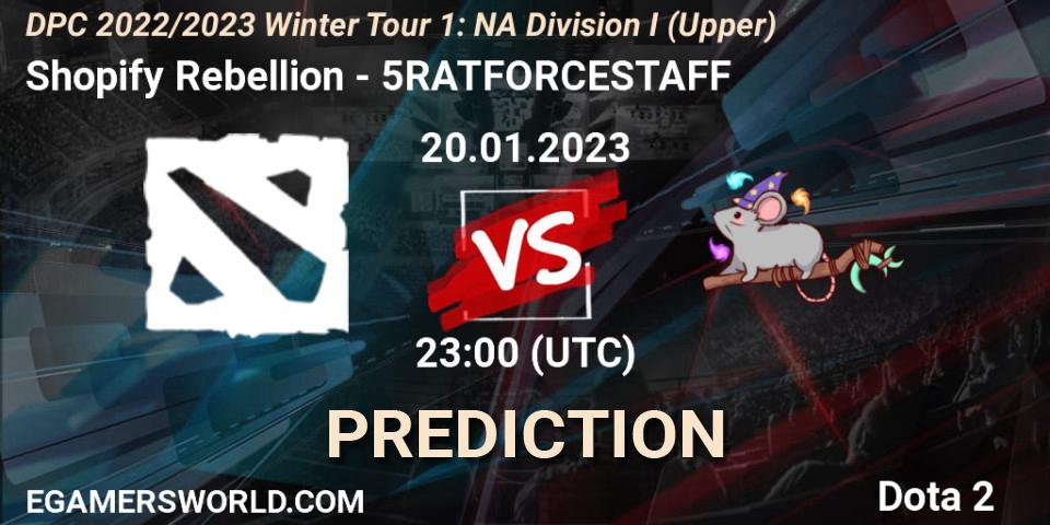 Shopify Rebellion - 5RATFORCESTAFF: прогноз. 20.01.23, Dota 2, DPC 2022/2023 Winter Tour 1: NA Division I (Upper)