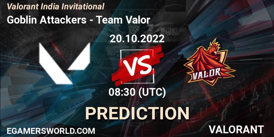 Goblin Attackers - Team Valor: прогноз. 20.10.2022 at 08:30, VALORANT, Valorant India Invitational