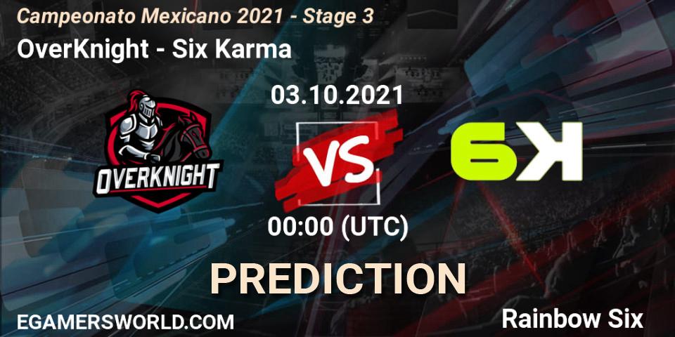 OverKnight - Six Karma: прогноз. 03.10.2021 at 00:00, Rainbow Six, Campeonato Mexicano 2021 - Stage 3