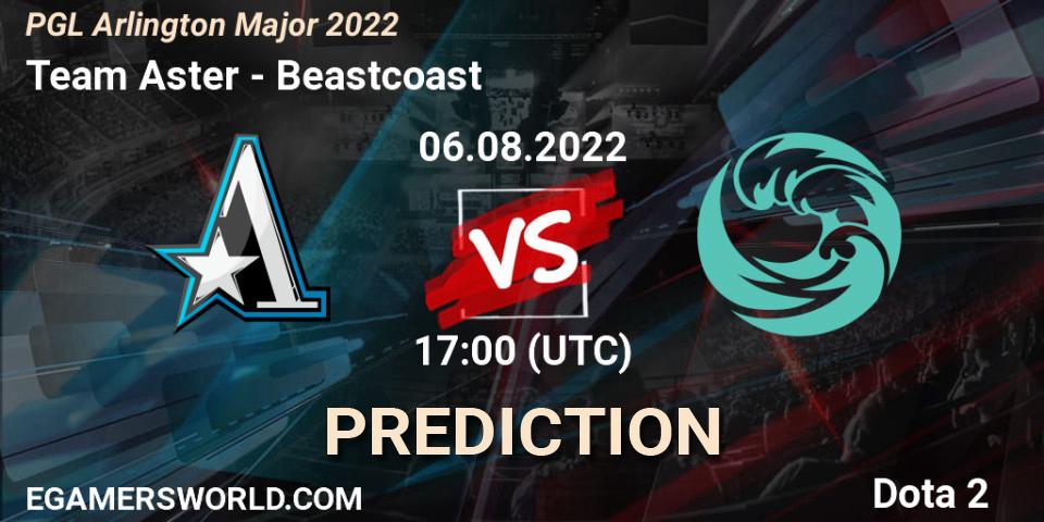 Team Aster - Beastcoast: прогноз. 06.08.2022 at 17:28, Dota 2, PGL Arlington Major 2022 - Group Stage