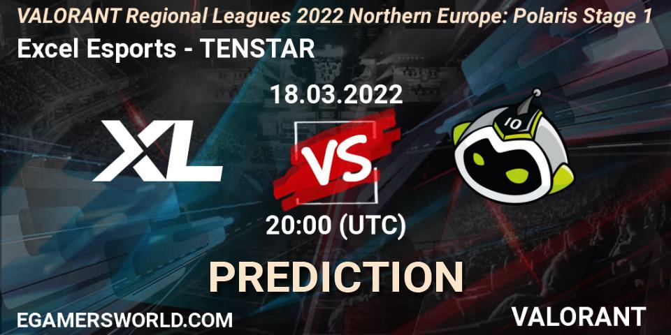 Excel Esports - TENSTAR: прогноз. 18.03.2022 at 20:30, VALORANT, VALORANT Regional Leagues 2022 Northern Europe: Polaris Stage 1