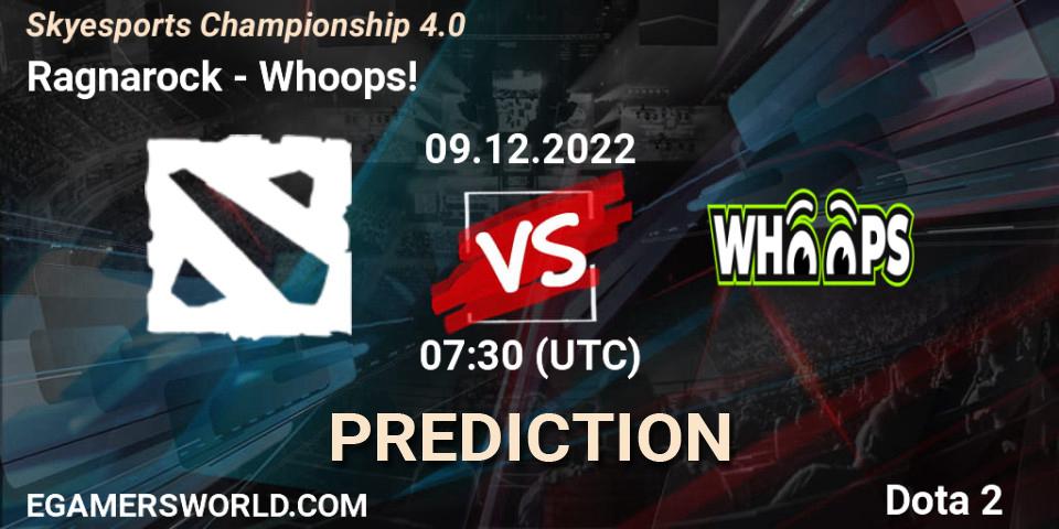 Ragnarock - Whoops!: прогноз. 09.12.22, Dota 2, Skyesports Championship 4.0