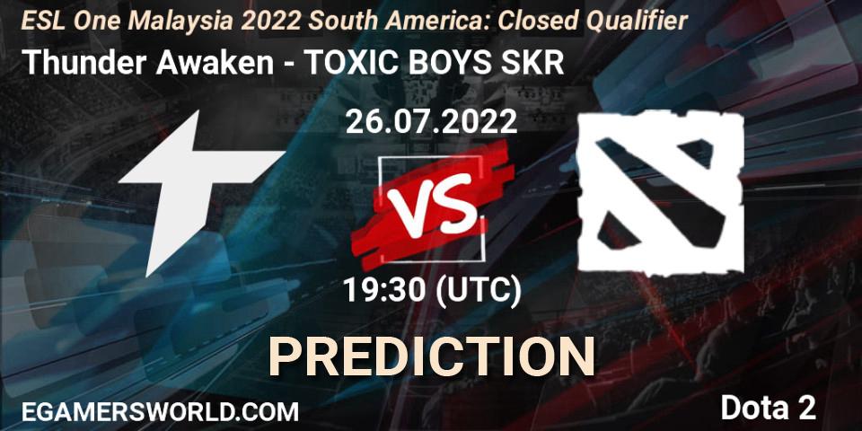 Thunder Awaken - TOXIC BOYS SKR: прогноз. 26.07.2022 at 19:30, Dota 2, ESL One Malaysia 2022 South America: Closed Qualifier