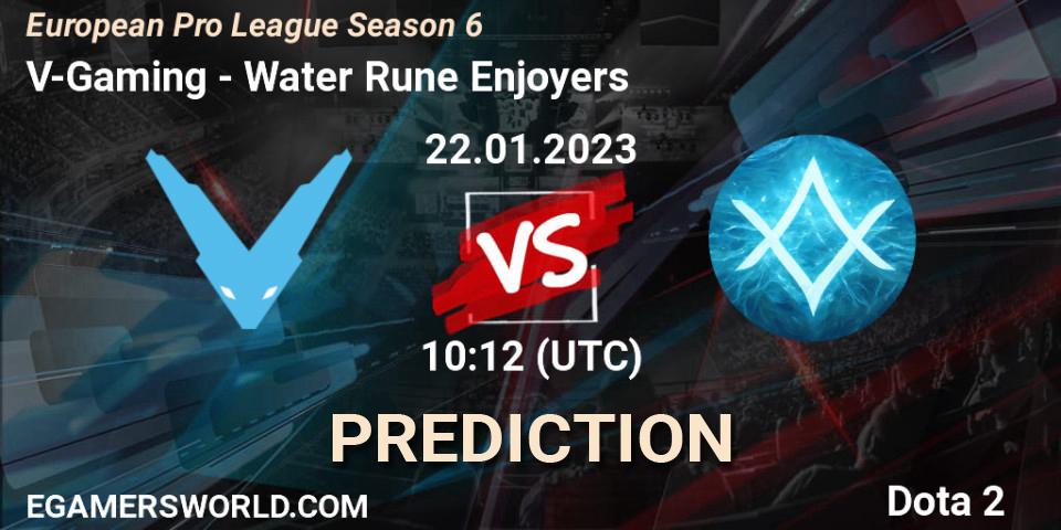 V-Gaming - Water Rune Enjoyers: прогноз. 22.01.2023 at 10:12, Dota 2, European Pro League Season 6
