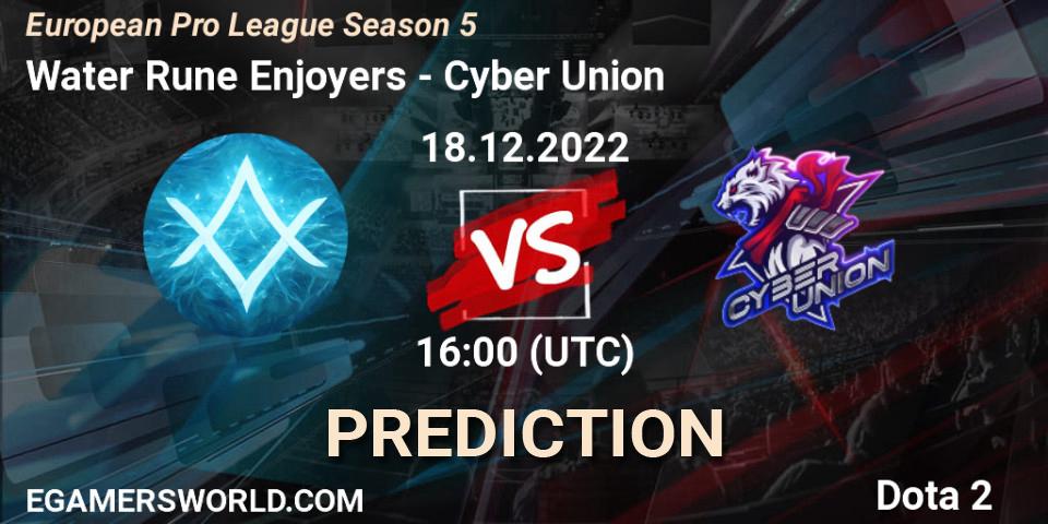 Water Rune Enjoyers - Cyber Union: прогноз. 18.12.22, Dota 2, European Pro League Season 5