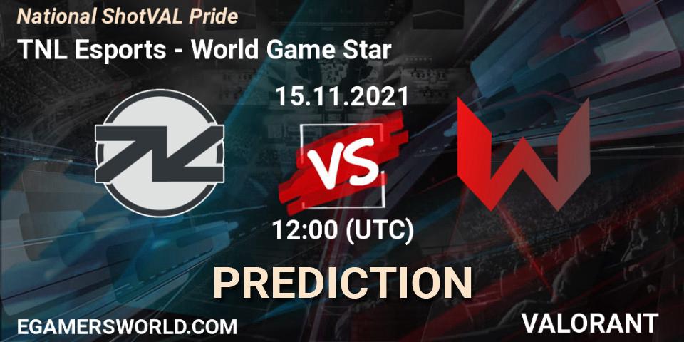 TNL Esports - World Game Star: прогноз. 15.11.2021 at 11:43, VALORANT, National ShotVAL Pride