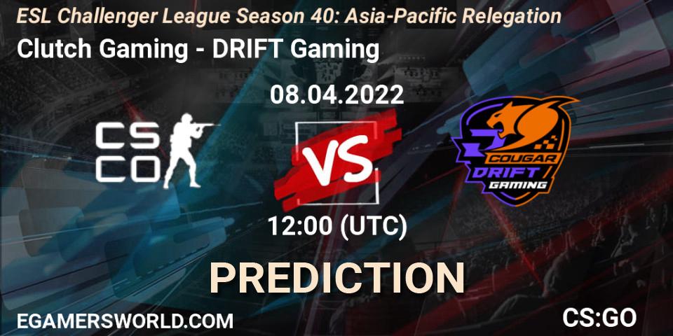 Clutch Gaming - DRIFT Gaming: прогноз. 08.04.2022 at 12:00, Counter-Strike (CS2), ESL Challenger League Season 40: Asia-Pacific Relegation