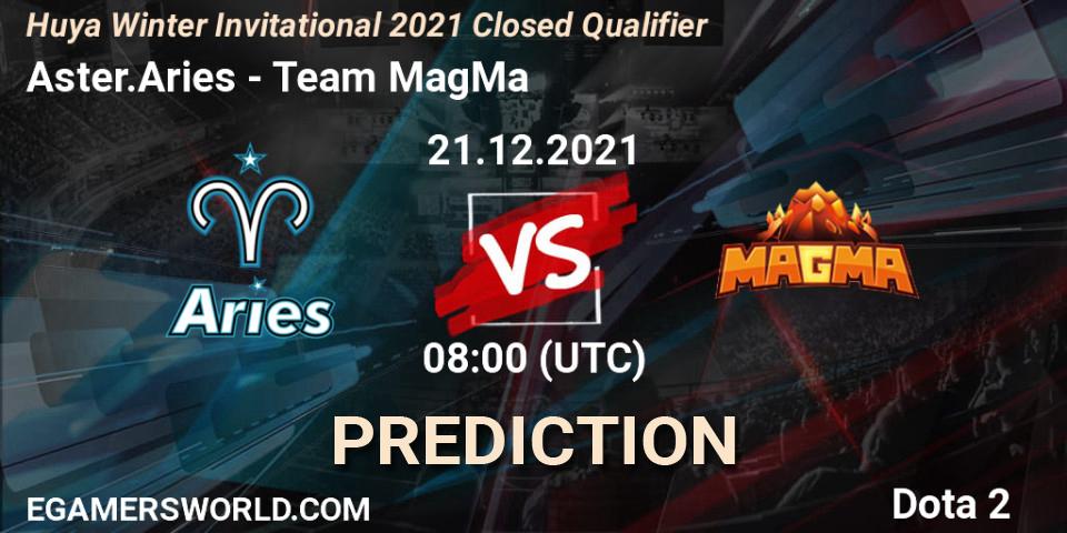 Aster.Aries - Team MagMa: прогноз. 21.12.2021 at 09:09, Dota 2, Huya Winter Invitational 2021 Closed Qualifier