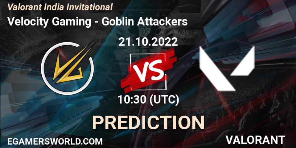 Velocity Gaming - Goblin Attackers: прогноз. 21.10.2022 at 10:30, VALORANT, Valorant India Invitational