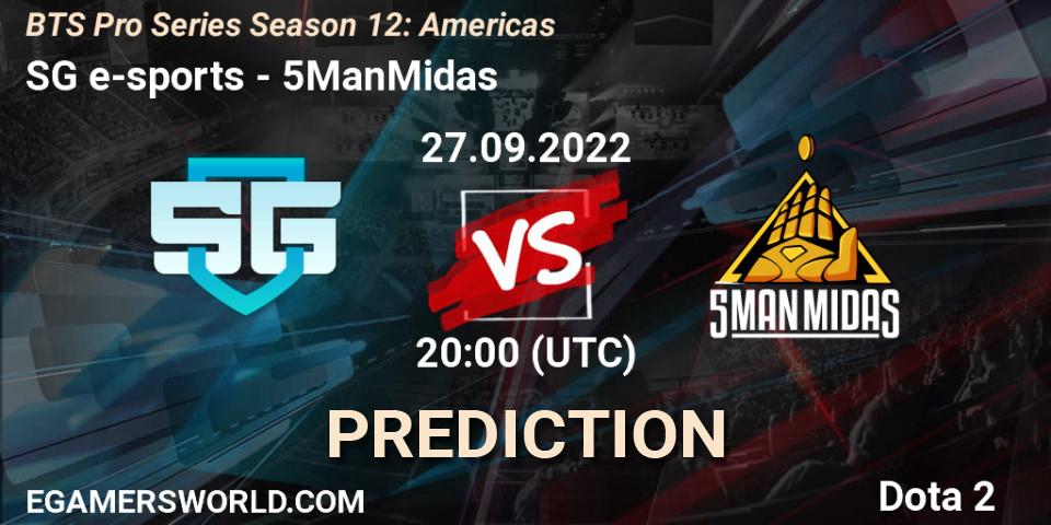 SG e-sports - 5ManMidas: прогноз. 27.09.22, Dota 2, BTS Pro Series Season 12: Americas