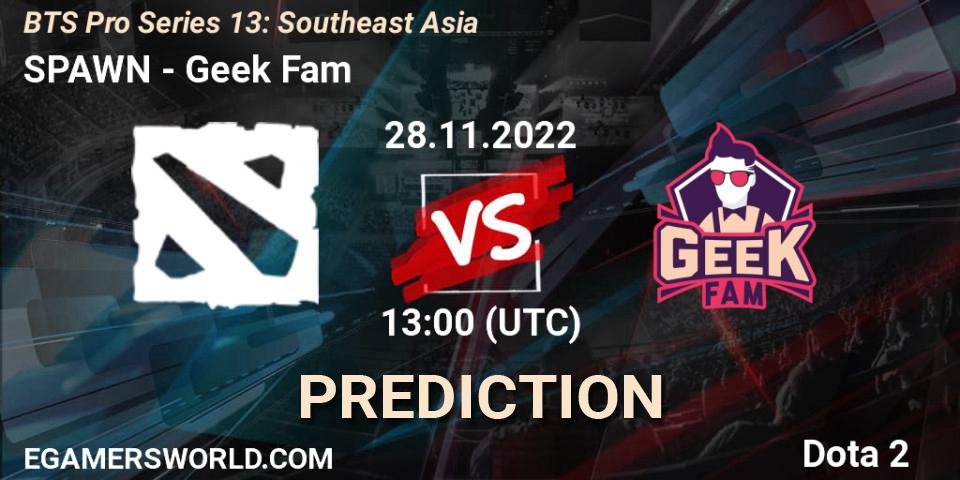 SPAWN Team - Geek Fam: прогноз. 28.11.22, Dota 2, BTS Pro Series 13: Southeast Asia