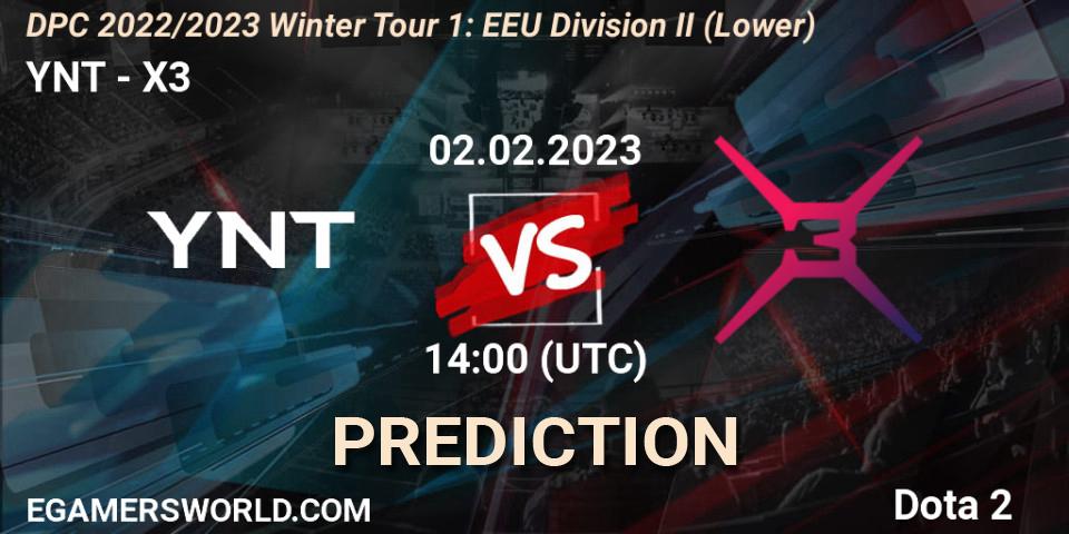 YNT - X3: прогноз. 02.02.23, Dota 2, DPC 2022/2023 Winter Tour 1: EEU Division II (Lower)