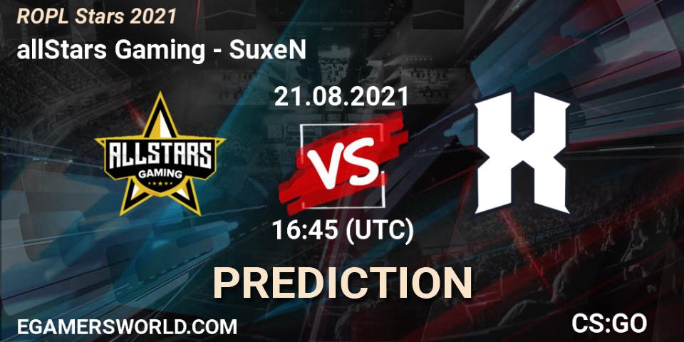 allStars Gaming - SuxeN: прогноз. 21.08.2021 at 16:45, Counter-Strike (CS2), ROPL Stars 2021