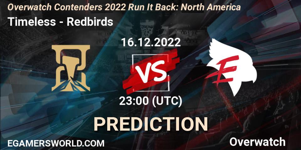 Timeless - Redbirds: прогноз. 16.12.2022 at 23:00, Overwatch, Overwatch Contenders 2022 Run It Back: North America