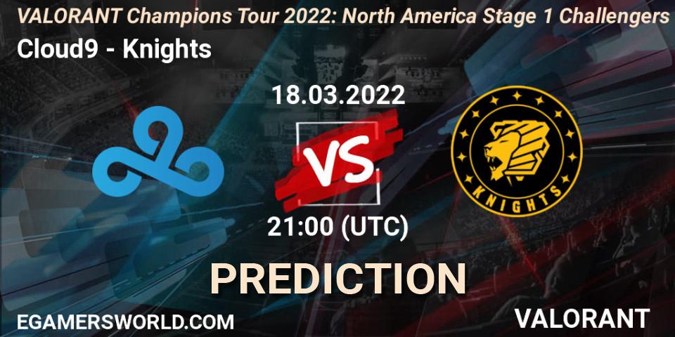 Cloud9 - Knights: прогноз. 17.03.2022 at 20:30, VALORANT, VCT 2022: North America Stage 1 Challengers