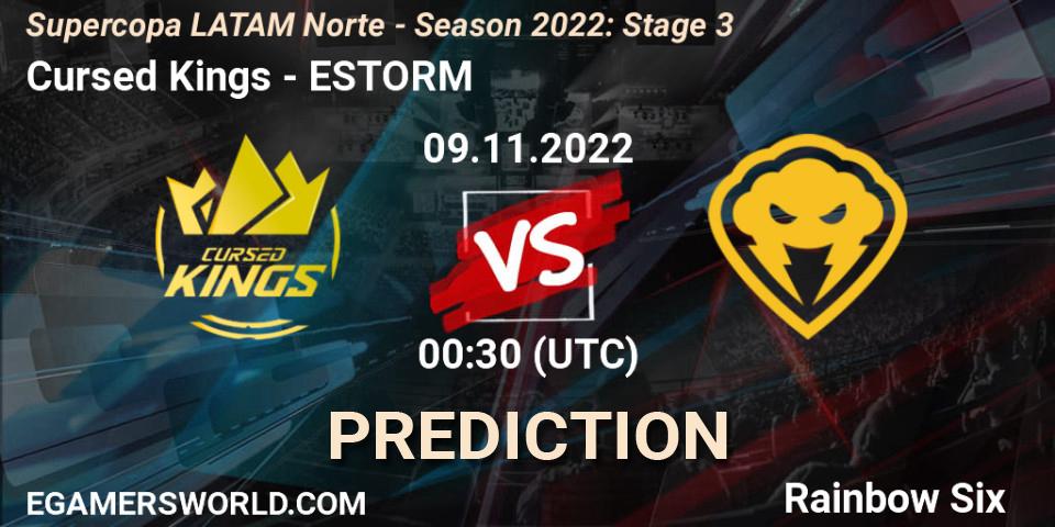 Cursed Kings - ESTORM: прогноз. 09.11.2022 at 00:30, Rainbow Six, Supercopa LATAM Norte - Season 2022: Stage 3