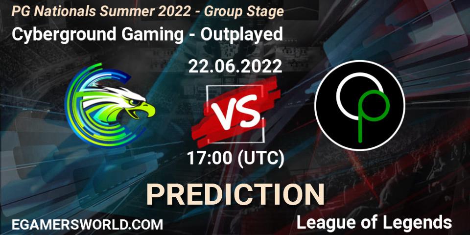 Cyberground Gaming - Outplayed: прогноз. 22.06.2022 at 17:00, LoL, PG Nationals Summer 2022 - Group Stage