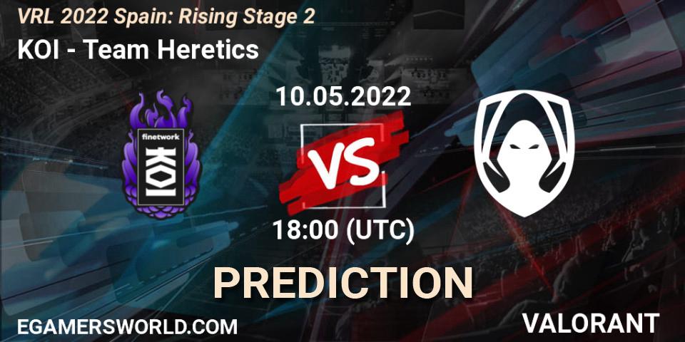 KOI - Team Heretics: прогноз. 10.05.2022 at 19:05, VALORANT, VRL 2022 Spain: Rising Stage 2