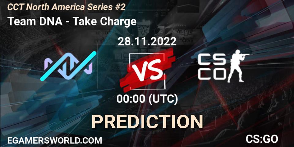 Team DNA - Take Charge: прогноз. 28.11.22, CS2 (CS:GO), CCT North America Series #2