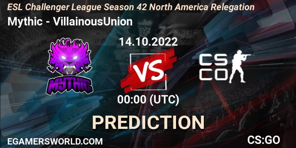 Mythic - VillainousUnion: прогноз. 14.10.2022 at 00:00, Counter-Strike (CS2), ESL Challenger League Season 42 North America Relegation