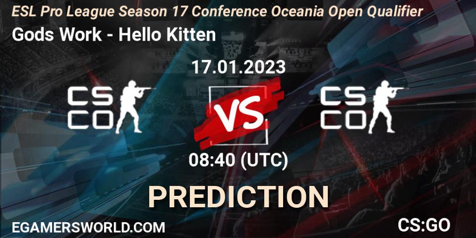 Gods Work - Hello Kitten: прогноз. 17.01.23, CS2 (CS:GO), ESL Pro League Season 17 Conference Oceania Open Qualifier