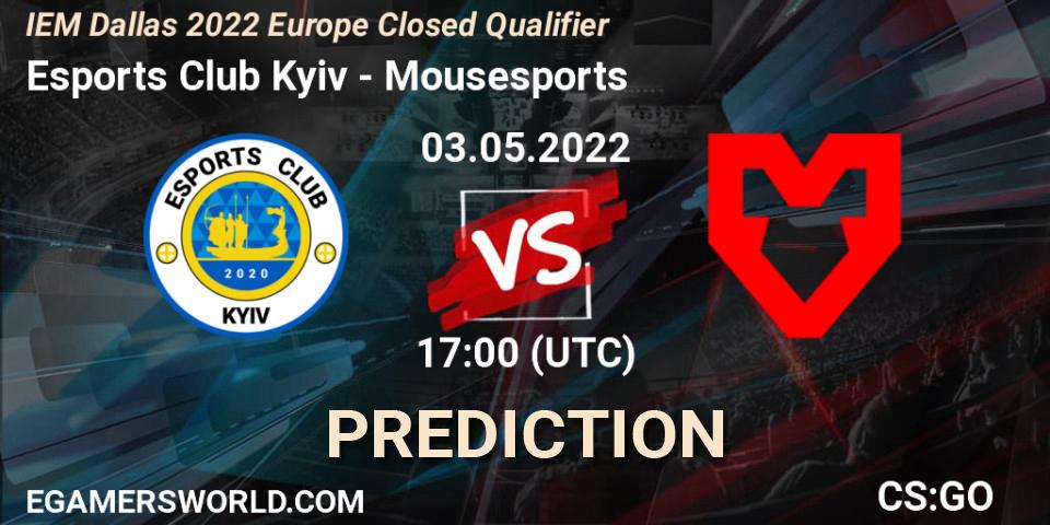 Esports Club Kyiv - Mousesports: прогноз. 03.05.2022 at 17:00, Counter-Strike (CS2), IEM Dallas 2022 Europe Closed Qualifier