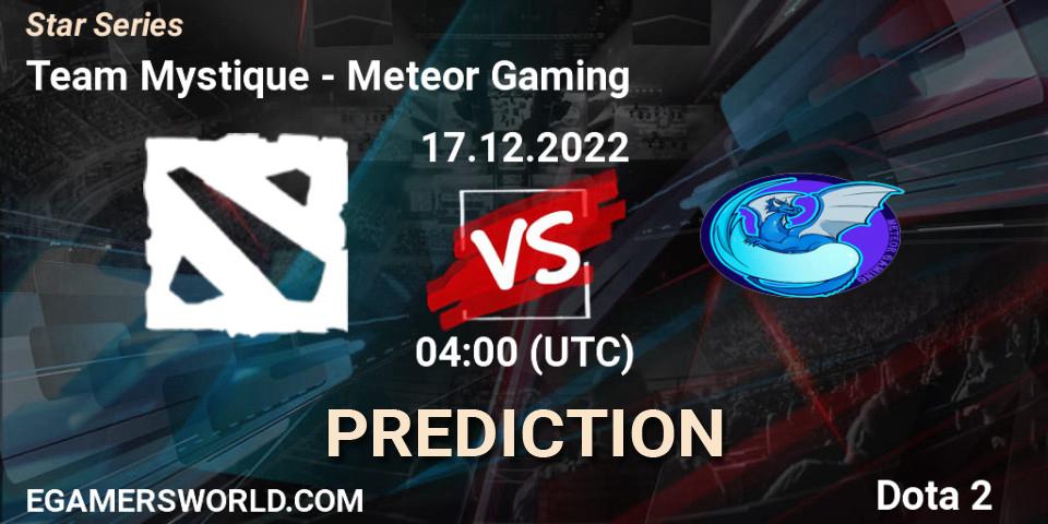 Team Mystique - Meteor Gaming: прогноз. 17.12.2022 at 04:07, Dota 2, Star Series