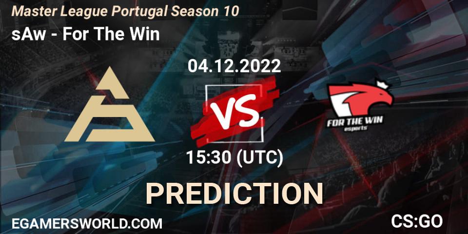 sAw - For The Win: прогноз. 04.12.2022 at 15:00, Counter-Strike (CS2), Master League Portugal Season 10