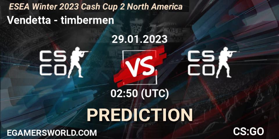 Vendetta - timbermen: прогноз. 29.01.2023 at 02:55, Counter-Strike (CS2), ESEA Cash Cup: North America - Winter 2023 #2