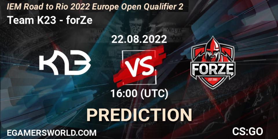 Team K23 - forZe: прогноз. 22.08.2022 at 16:00, Counter-Strike (CS2), IEM Road to Rio 2022 Europe Open Qualifier 2