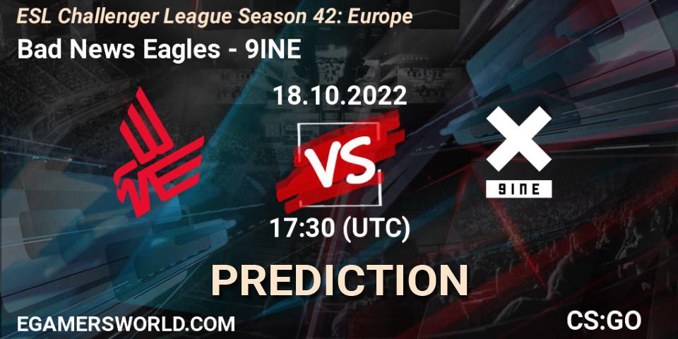 Bad News Eagles - 9INE: прогноз. 18.10.22, CS2 (CS:GO), ESL Challenger League Season 42: Europe