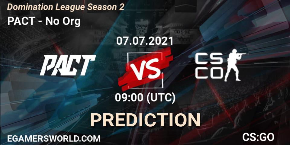 PACT - No Org: прогноз. 07.07.2021 at 09:00, Counter-Strike (CS2), Domination League Season 2