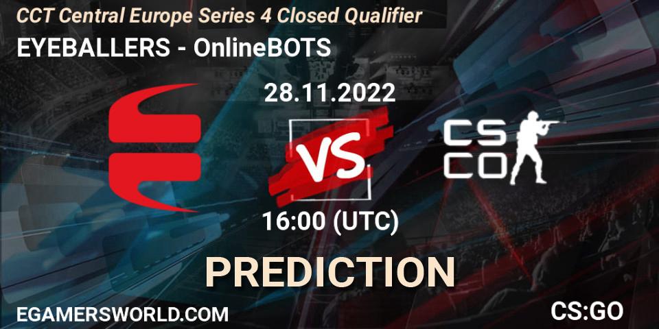 EYEBALLERS - OnlineBOTS: прогноз. 28.11.22, CS2 (CS:GO), CCT Central Europe Series 4 Closed Qualifier