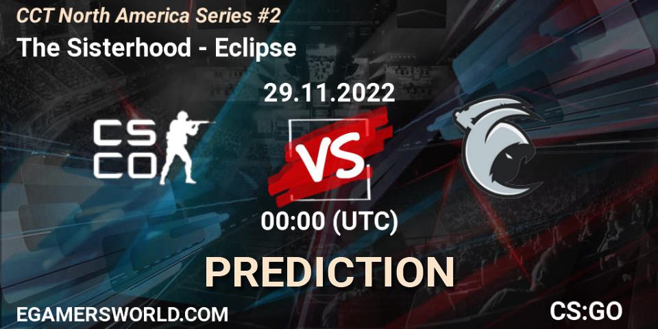 The Sisterhood - Eclipse: прогноз. 29.11.2022 at 00:00, Counter-Strike (CS2), CCT North America Series #2