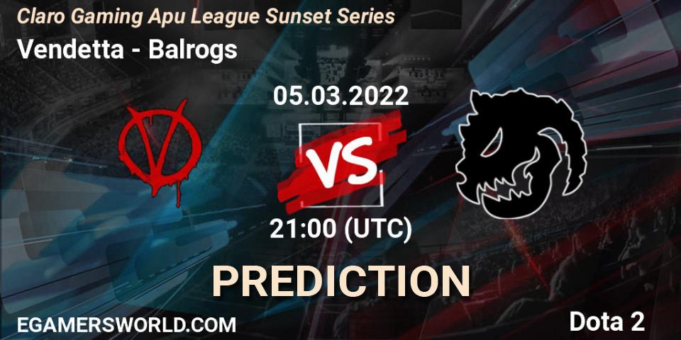 Vendetta - Balrogs: прогноз. 08.03.2022 at 16:09, Dota 2, Claro Gaming Apu League Sunset Series