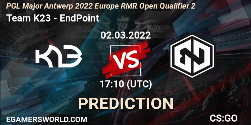 Team K23 - EndPoint: прогноз. 02.03.2022 at 17:15, Counter-Strike (CS2), PGL Major Antwerp 2022 Europe RMR Open Qualifier 2