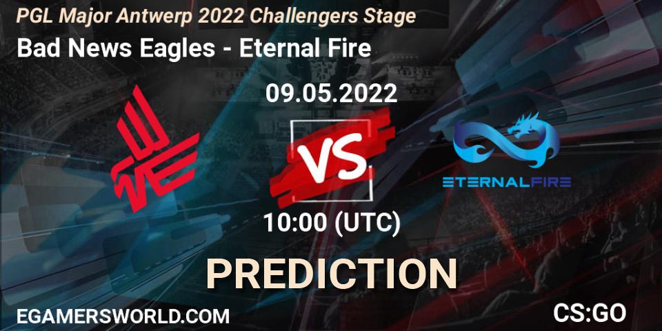 Bad News Eagles - Eternal Fire: прогноз. 09.05.22, CS2 (CS:GO), PGL Major Antwerp 2022 Challengers Stage