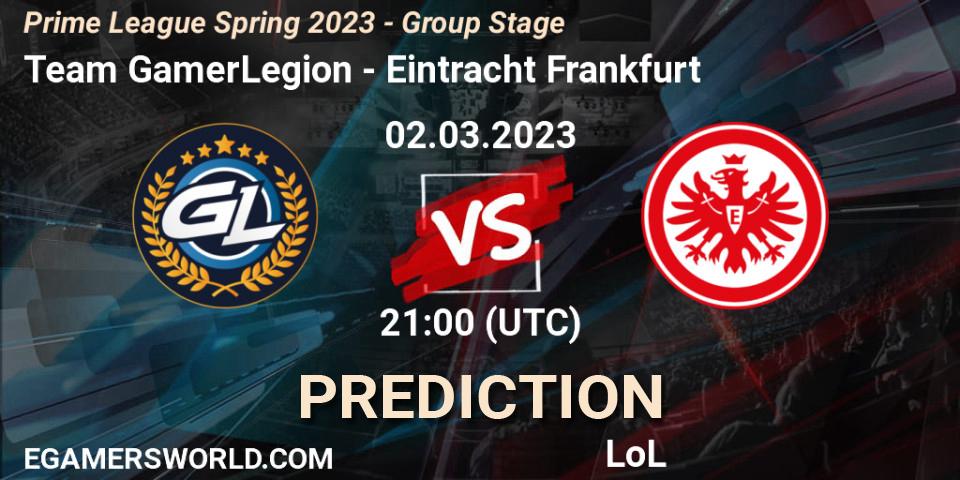 Team GamerLegion - Eintracht Frankfurt: прогноз. 02.03.2023 at 17:00, LoL, Prime League Spring 2023 - Group Stage