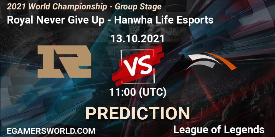 Royal Never Give Up - Hanwha Life Esports: прогноз. 17.10.2021 at 15:15, LoL, 2021 World Championship - Group Stage