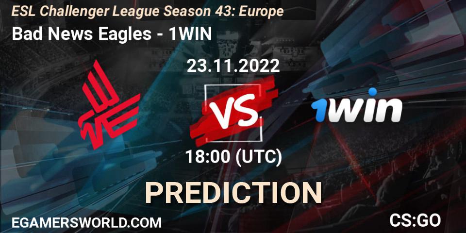 Bad News Eagles - 1WIN: прогноз. 23.11.2022 at 18:00, Counter-Strike (CS2), ESL Challenger League Season 43: Europe