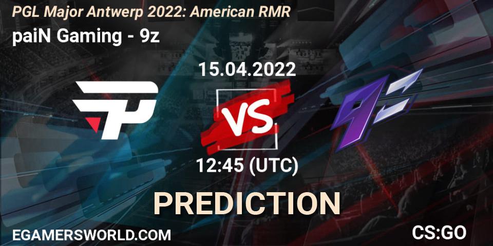 paiN Gaming - 9z: прогноз. 15.04.2022 at 13:30, Counter-Strike (CS2), PGL Major Antwerp 2022: American RMR