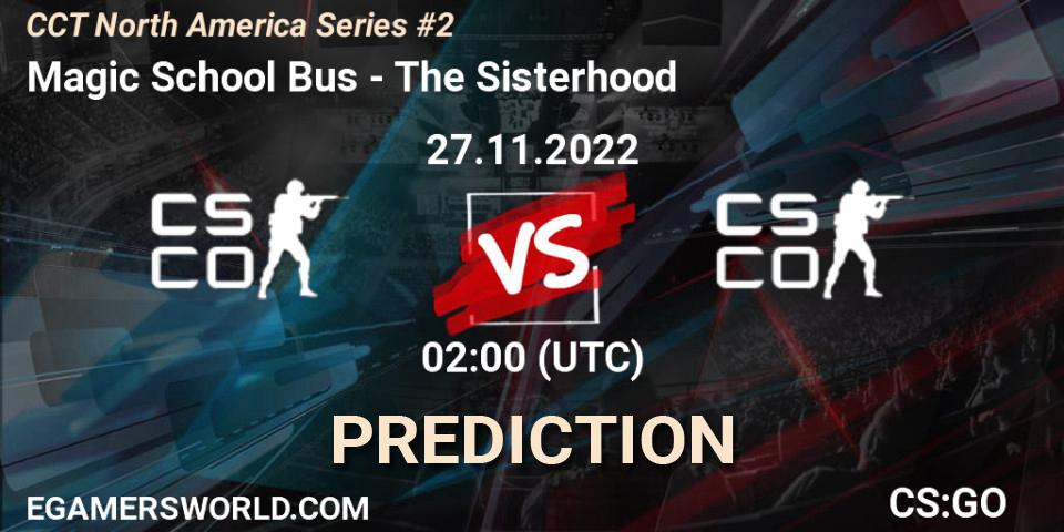 Magic School Bus - The Sisterhood: прогноз. 27.11.2022 at 02:00, Counter-Strike (CS2), CCT North America Series #2